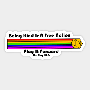 Being Kind Is A Free Action Sticker